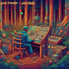 Acid Forest - JaszyBass