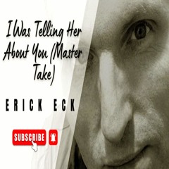 I Was Telling Her About You