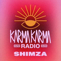 Karma Karma Radio 029