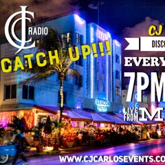 CATCH UP TUES FEB 2ND CJ CARLOS DISCO & SOULFUL HSE SHOW CJC RADIO LIVE FROM MIAMI
