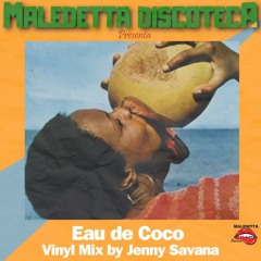 "EAU DE COCO" VINYL MIX BY JENNY SAVANA