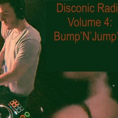 Disconic Radio Vol 4: Bump'N'Jump'N (Groovy Techno mix)