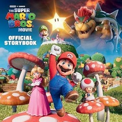 [PDF] DOWNLOAD Nintendo® and Illumination present The Super Mario Bros. Movie Official Storyboo