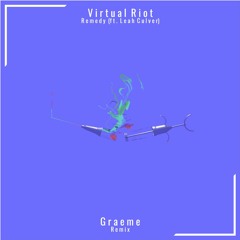 Virtual Riot - Remedy(ft. Leah Culver)(Graeme Remix)