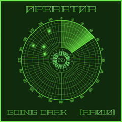ØPERATØR- Going Dark (FREE DL)