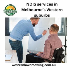 NDIS Services In Melbourne’s Western Suburbs
