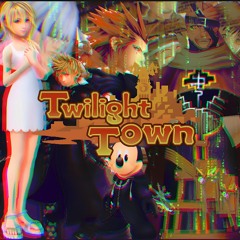 Lüh Mickey - Twilight Town! (SPIN)