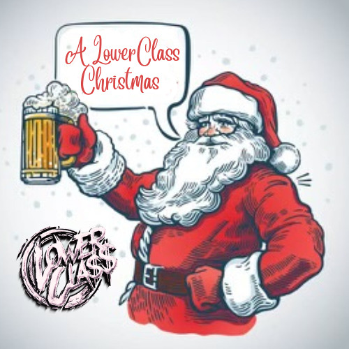 Lower Class - A Lower Class Christmas