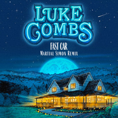 Luke Combs - Fast Car (Martial Simon Remix)