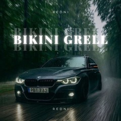 BIKINI GRELL - REDNI Bootleg