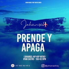 Prende Y Apaga (Johansel Hip Hop Intro) - Ryan Castro, Farina - 100 To 092 bpm