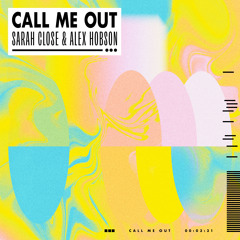 Call Me Out (feat. Sarah Close)