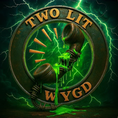 TWO LIT - WYGD [Peak Dial]