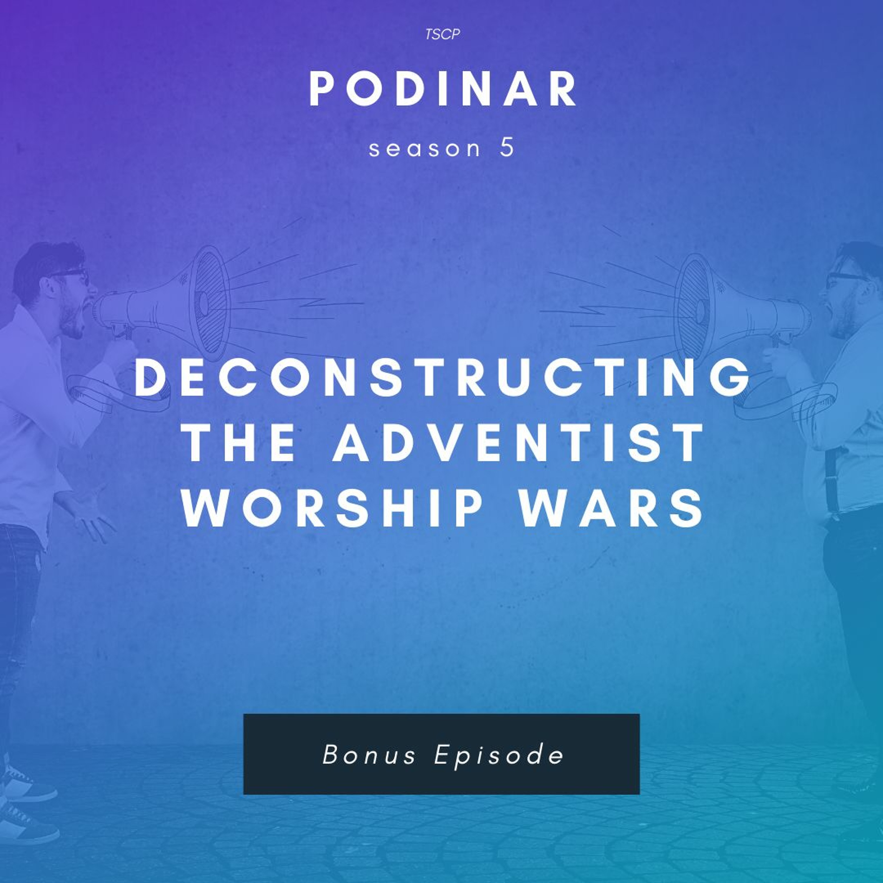 Top 5 Resources for Deconstructing the Adventist Worship Wars (Bonus Ep. 1) episode artwork
