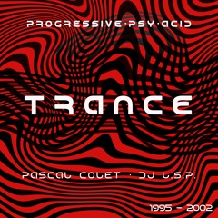 Progressive-, Psy-, Acid - Trance (1995 - 2002)