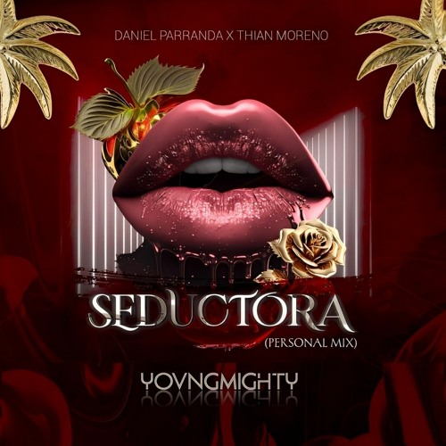 SEDUCTORA - Daniel Parranda x Thian Moreno (YOVNGMIGHTY PERSONAL MIX)