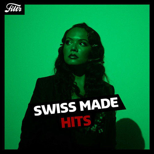 Stream Filtr Switzerland | Listen to Swiss Made Hits | Music made in  Switzerland | Schweiz Suisse Svizzera | Schwiizer Musig | FILTR playlist  online for free on SoundCloud