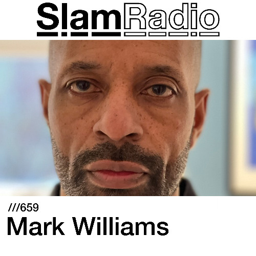 #SlamRadio - 659 - Mark Williams