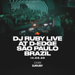 DJ Ruby Live at D-Edge, São Paulo Brazil 14.06.25