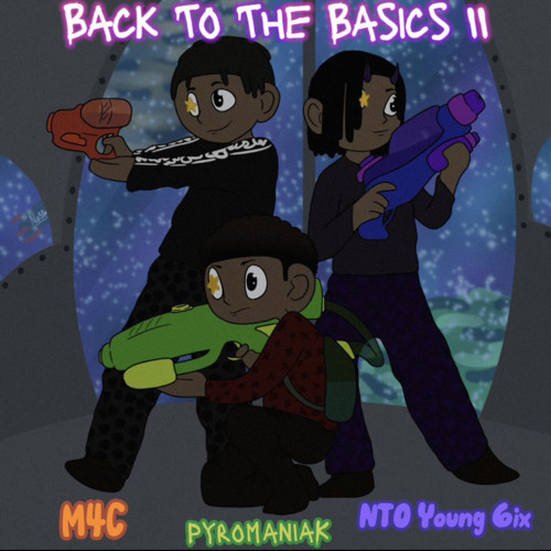 PyromaniaK X M4C X NTO Young 6ix - Back To The Basics II