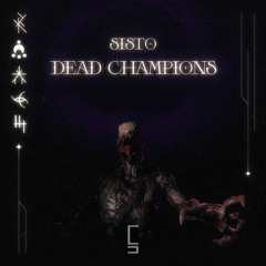 SISTO - DEAD CHAMPIONS (M!Kro remix)