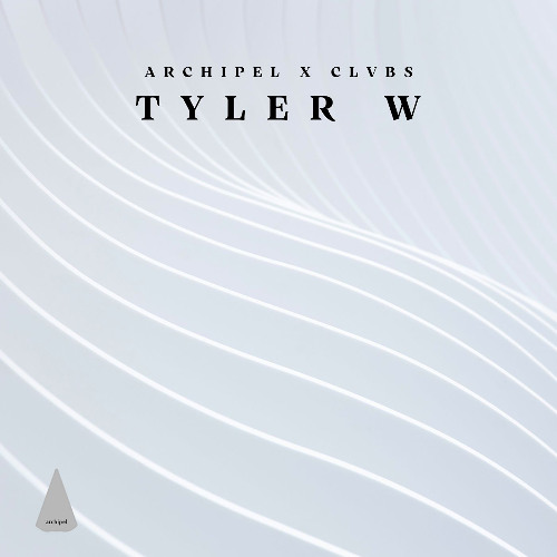 Archipel x CLVBS: Tyler W