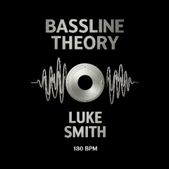 Bassline Theory
