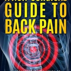 🍙PDF [eBook] A Non-Surgical Guide To Backpain A Breakthrough Solution to Living a P 🍙
