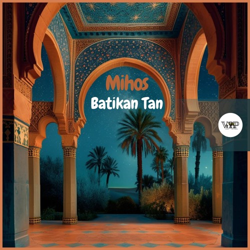 𝐁𝐚𝐭𝐢𝐤𝐚𝐧 𝐓𝐚𝐧 - 𝐌𝐢𝐡𝐨𝐬(Camel VIP Records)