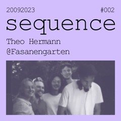 sequence [002]: Theo Hermann @Fasanengarten
