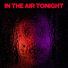 In The Air Tonight