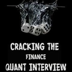❤️[READ]❤️ Cracking the Finance Quant Interview: 75 Interview Questions and Solutions