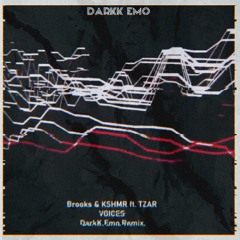 Brooks & KSHMR - Voices (DarkK Emo Remix)