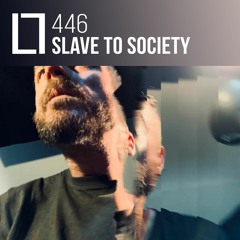 Loose Lips Mix Series - 446 - Slave To Society