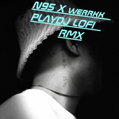Kendrik Lamar x BLxckie - N95 X werrkk (LOFI REMIX)