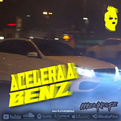 Meia Noite - Acelera Benz