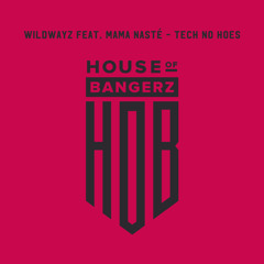 BFF173 Wildwayz feat. Mama Nasté - Tech No Hoes (FREE DOWNLOAD)
