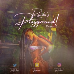 DJ Rambo - Rambo's Playground Vol.2 | @Taz1Rambz