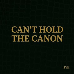 Can't hold the canon (JYK MASHUP) pitched