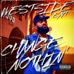 Nipsey Hussle - Change Nothing (Westside Ent Exclusive Mix)