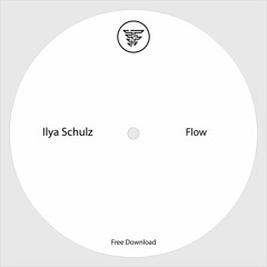 Ilya Schulz - Flow (Original mix) Free Download
