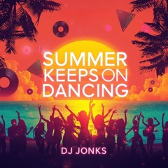 Summer keeps On Dancing (Original Version)