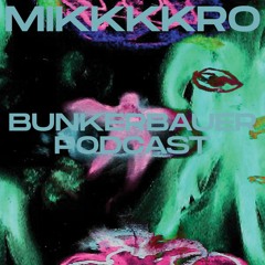 BunkerBauer Podcast 49 mikkkkro