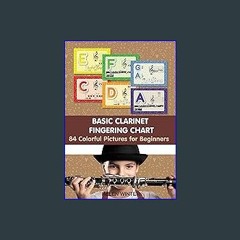 Download Ebook ❤ Basic Clarinet Fingering Chart: 84 Colorful Pictures for Beginners (Fingering Cha