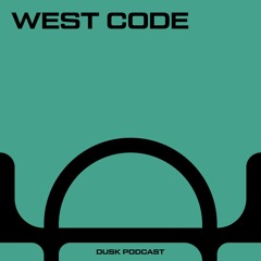 DUSKCAST 039 : WEST CODE