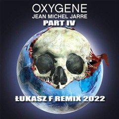 Jean Michel Jarre - Oxygene 4 ( Łukasz F Remix 2022 club edit )