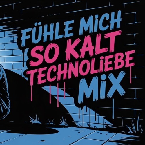 Feel so Cold - [TechnoLiebe Mix]