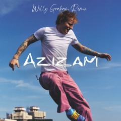 Ed Sheeran - Azizam (Willy Graham Remix) *FREE DOWNLOAD*