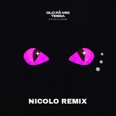 Tessa - Glo På Mig (Nicolo Remix)