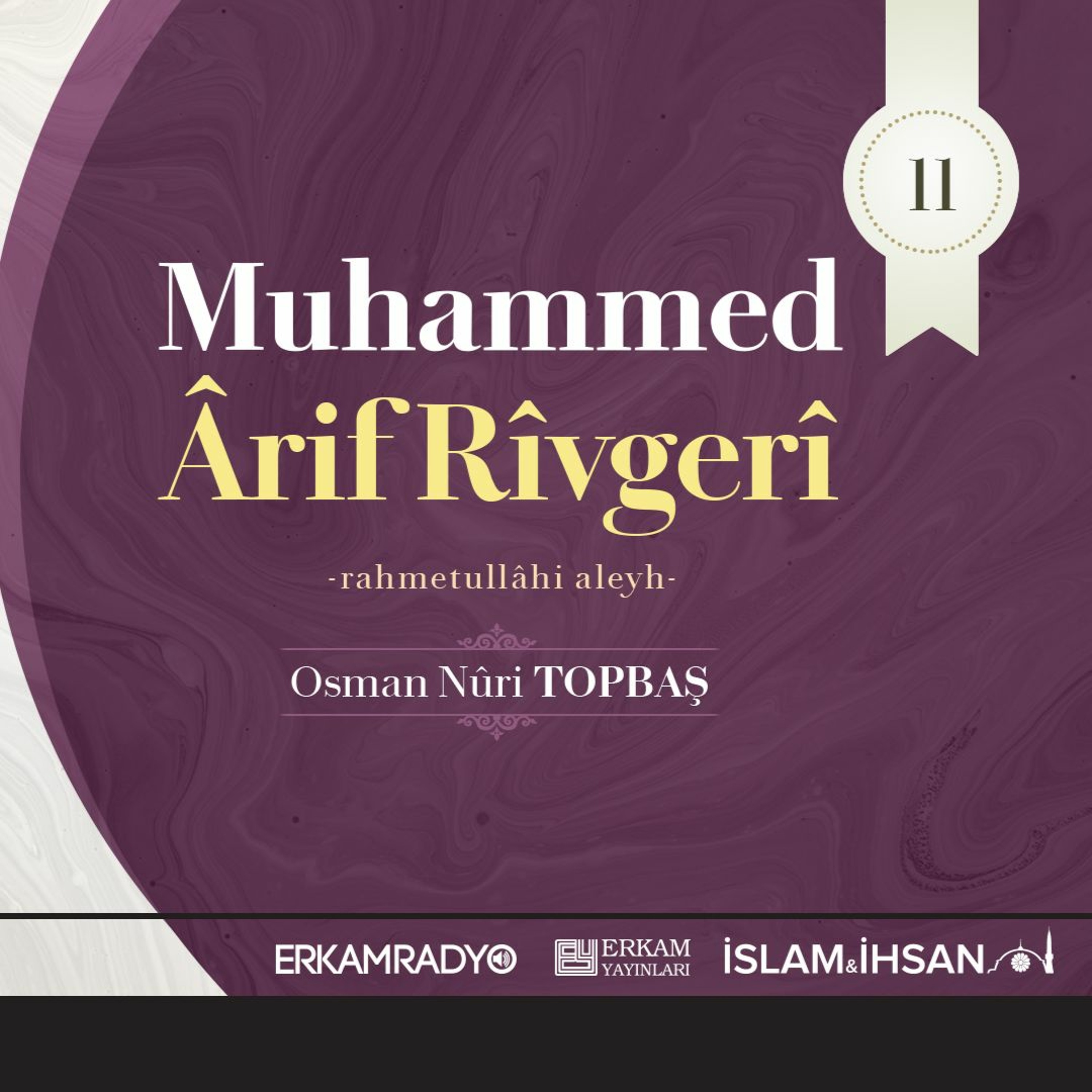 Muhammed Ârif Rîvgerî Rahmetullâhi Aleyh (Altın Silsile 11 - Sesli Kitap) - Osman Nuri Topbaş